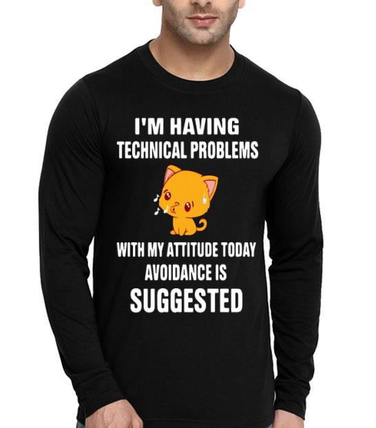 7934bc16 cat i m having technical problems with my attitude today avoidance is suggested shirt 4 - Cat I’m Having Technical Problems With My Attitude Today Avoidance Is Suggested Shirt