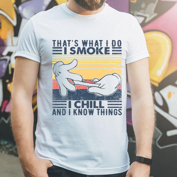 That’s What I Do I Smoke I Chill And I Know Things Vintage Shirt