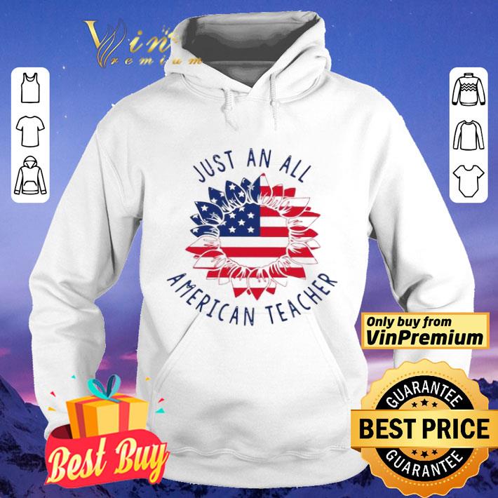 Just An All American Teacher shirt