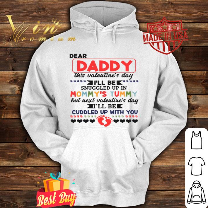 Daddy This Valentine’s Day I’ll Be Snuggled Up In Mommy’s Tummy shirt