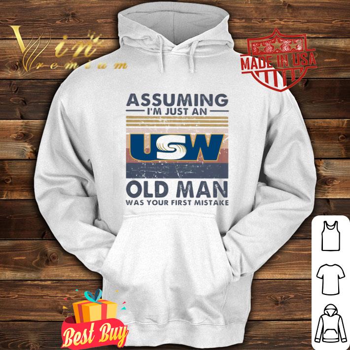 United Steelworkers Assuming I’m Just An Old Lady Was Your First Mistake shirt