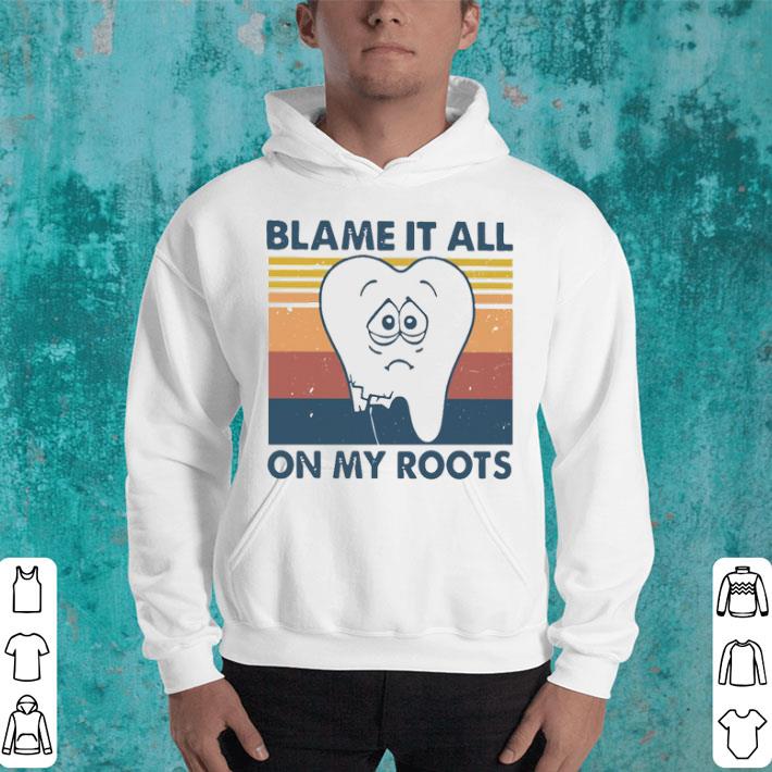 7b13573d blame it all on my roots vintage shirt 4 - Blame It All On My Roots Vintage Shirt