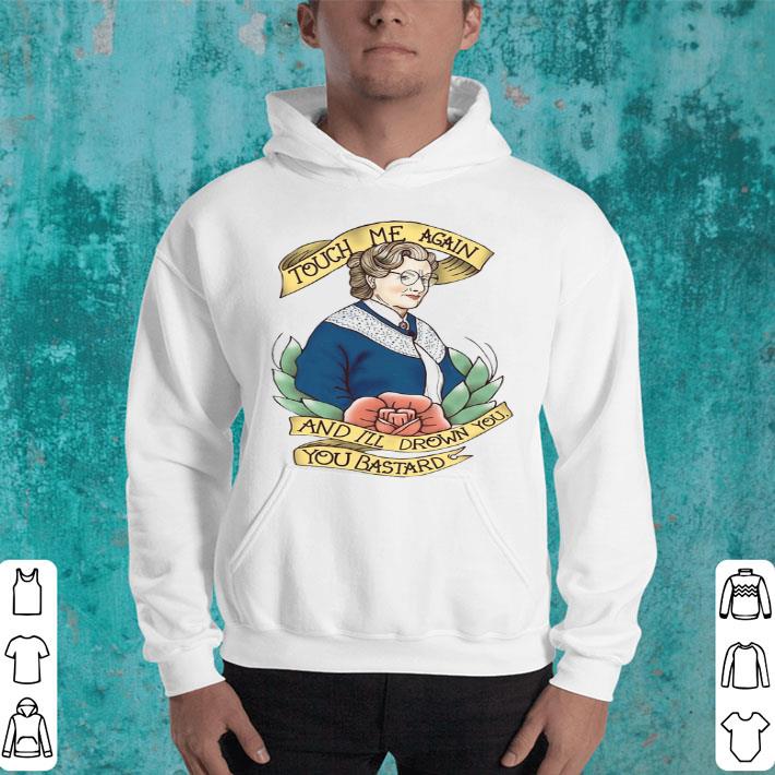 7b1c646b touch me again and i ll drown you you bastard shirt 4 - Touch Me Again And I’ll Drown You You Bastard Shirt