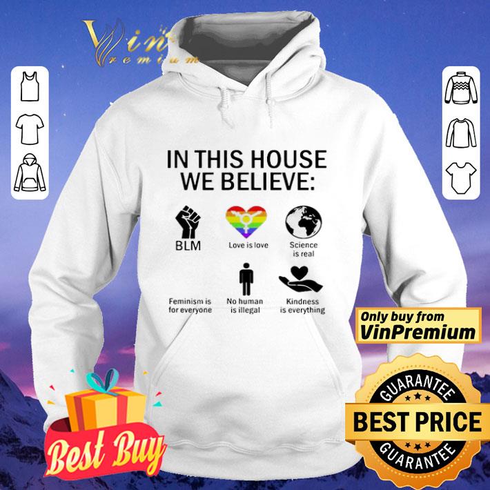 In this house we believe BLM love is love science is real feminism is for everyone no human is illegal kindness is everything shirt 7c04e3e8 in this house we believe blm love is love science is real feminism is for everyone no human is illegal kindness is everything shirt 4 - In this house we believe BLM love is love science is real feminism is for everyone no human is illegal kindness is everything shirt