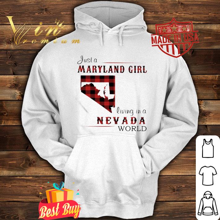 Just A Maryland Girl Living In A Nevada World Map shirt