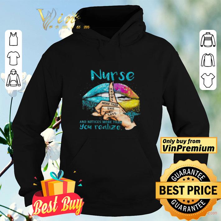 7c9eeef9 lips nurse knows more than she says and notices more than you realize shirt 4 - Lips Nurse Knows More Than She Says And Notices More Than You Realize shirt