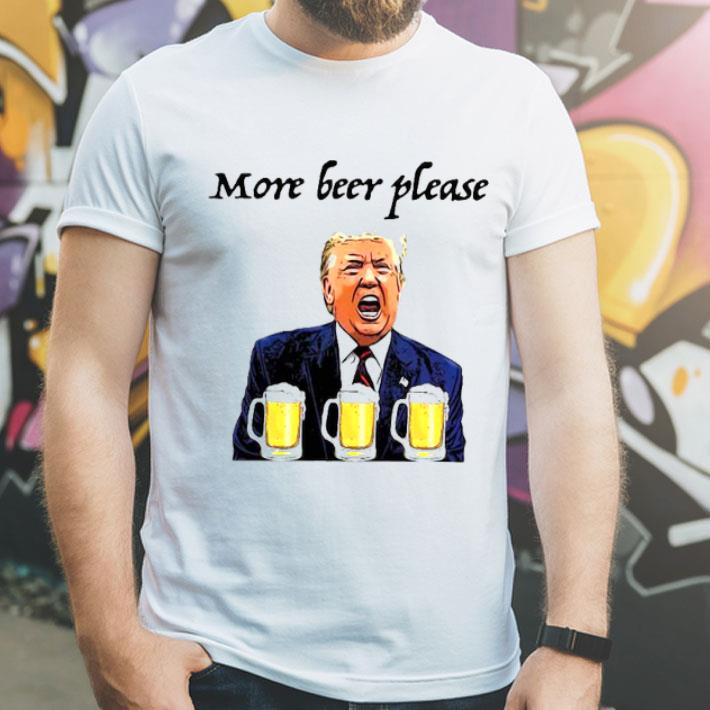 7d0055fe donald trump more beer please png shirt 4 - Donald Trump More Beer Please.png Shirt