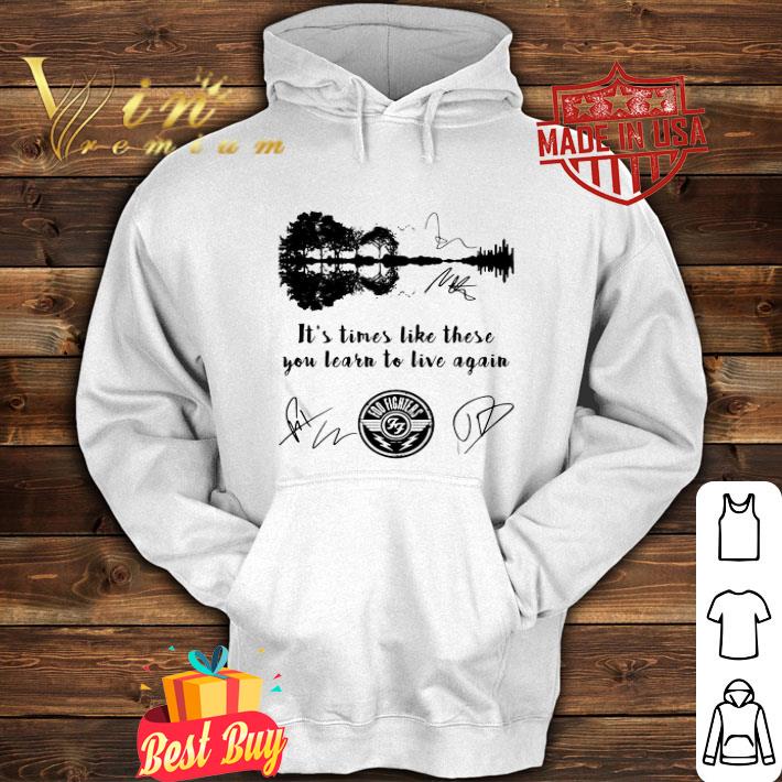 Foo Fighters Signatures It’s Times Like These You Learn To Live Again shirt 7d3866b4 foo fighters signatures it s times like these you learn to live again shirt 4 - Foo Fighters Signatures It’s Times Like These You Learn To Live Again shirt