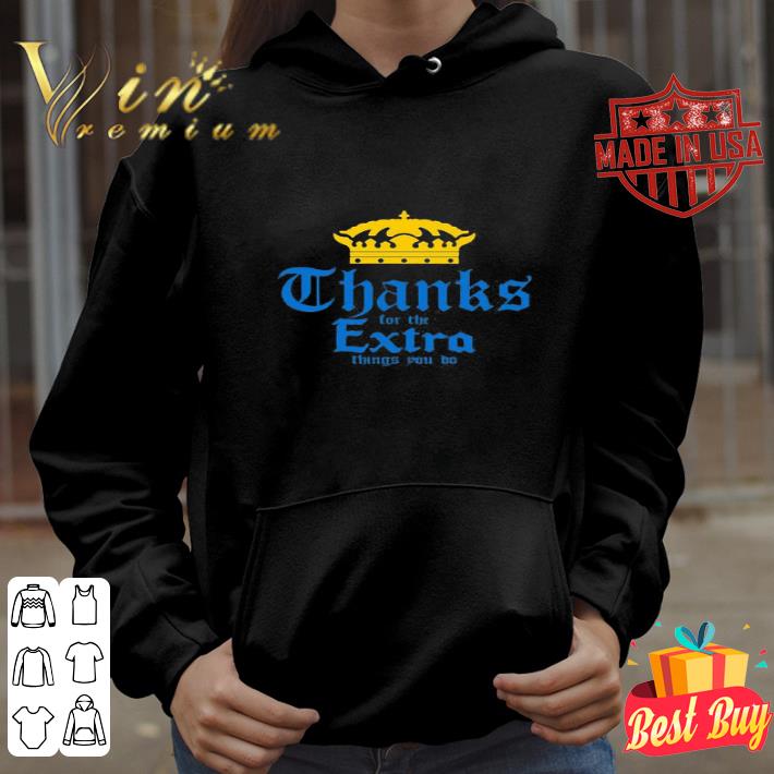 King Thanks For The Extra Things To Do Corona Logo shirt