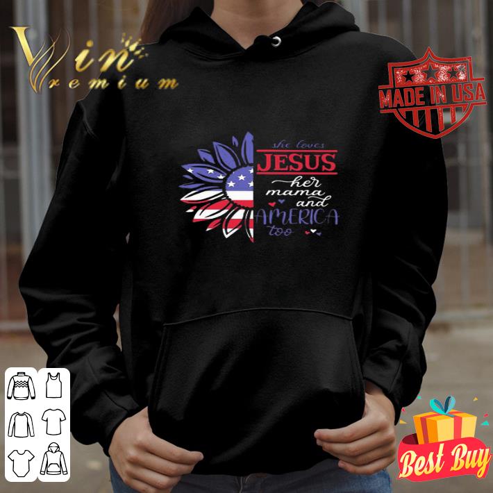 Sunflower She Loves Jesus Her Mama And America Too 4th Of July shirt 7f824f3e sunflower she loves jesus her mama and america too 4th of july shirt 4 - Sunflower She Loves Jesus Her Mama And America Too 4th Of July shirt