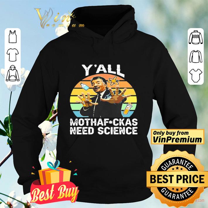 Neil Degrasse Y’all Mothafuckas Need Science Vintage shirt 7ff48118 neil degrasse y all mothafuckas need science vintage shirt 4 - Neil Degrasse Y’all Mothafuckas Need Science Vintage shirt