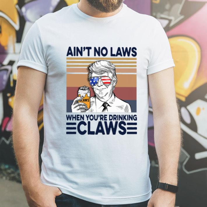 8020b9c2 vintage donald trump ain t no laws when you re drinking claws shirt 4 - Vintage Donald Trump Ain’t No Laws When You’re Drinking Claws shirt