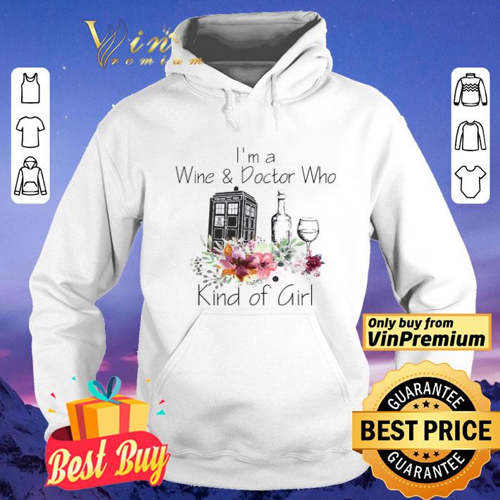 I’m A Wine And Doctor Who Kind Girl shirt