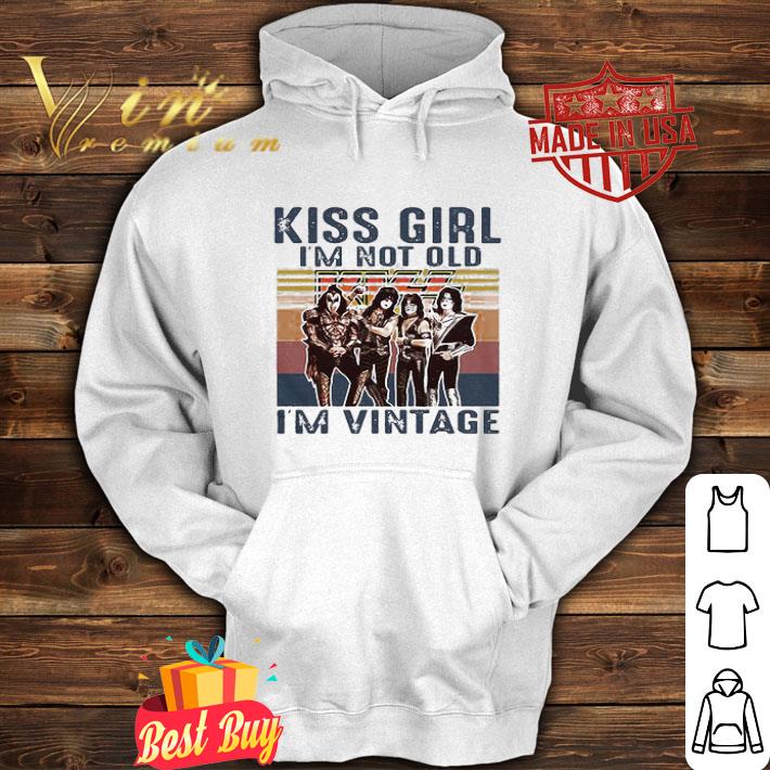 Kiss Band Girl I’m Not Old I’m Vintage shirt