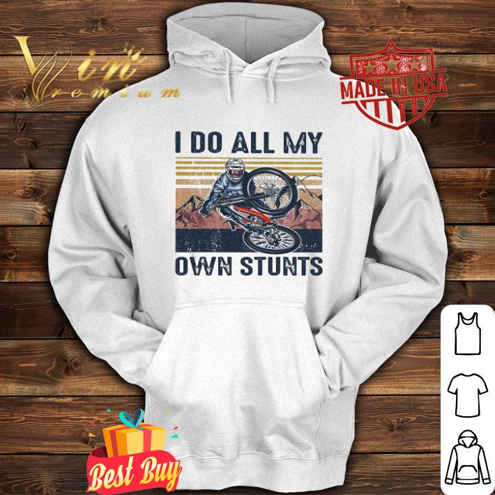 Vintage Mountain biking I Do All My Own Stunts shirt