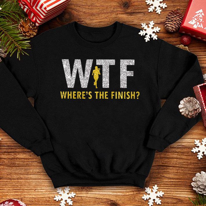 Wtf Where's The Finish shirt