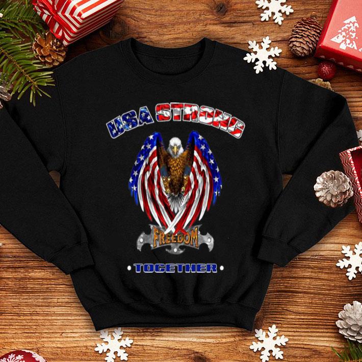 USA Strong Freedom Together Eagle American Flag shirt 8 USA Strong Freedom Together Eagle American Flag shirt
