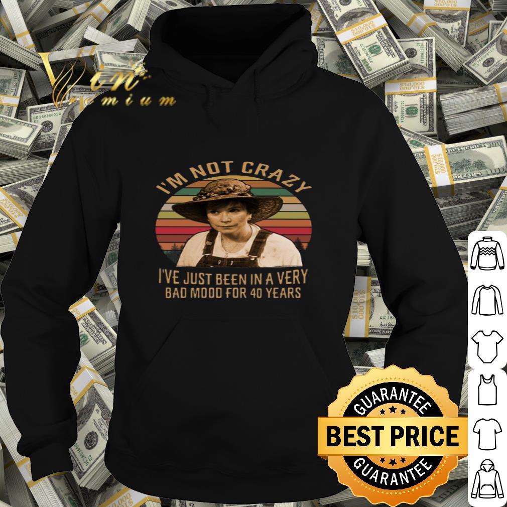 Steel Magnolias Ouiser Boudreaux I’m Not Crazy I’ve Just Been In A Very shirt