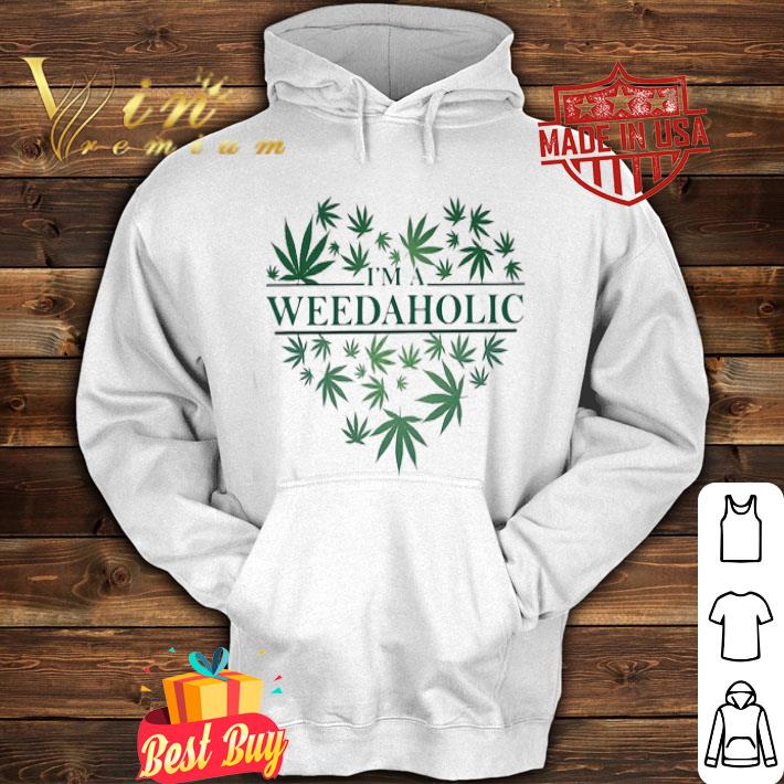 Love Weed I’m a WeedAholic heart shirt