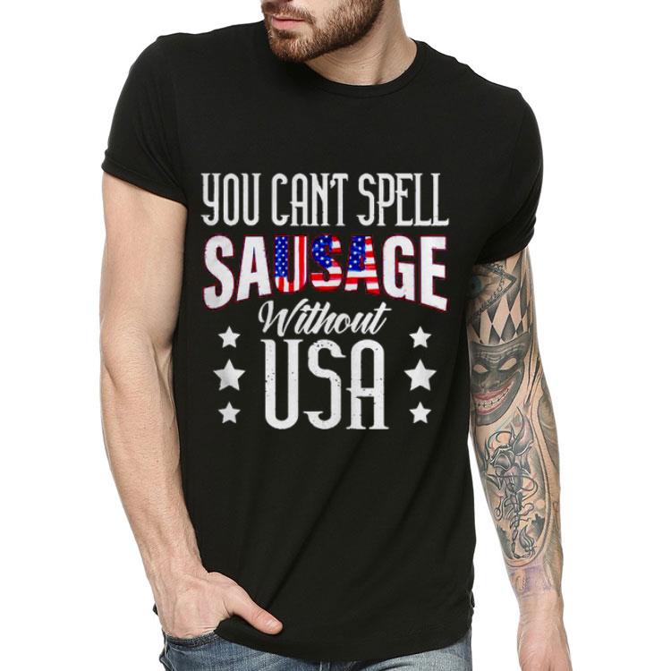 You Can’t Spell Sausage Without Usa.png Shirt