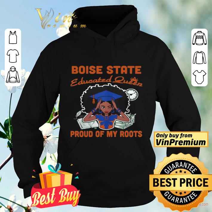Graduation Boise State Educated Queen Proud Of My Roots shirt 819d7595 graduation boise state educated queen proud of my roots shirt 4 - Graduation Boise State Educated Queen Proud Of My Roots shirt