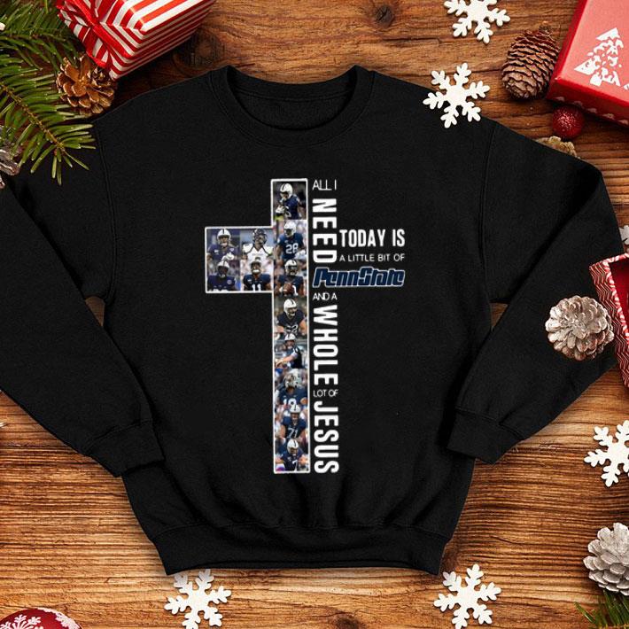 All I Need To Day Is A Little Bit Of Penn State And A Whole Lot Of Jesus shirt 81c6dc01 all i need to day is a little bit of penn state and a whole lot of jesus shirt 4 - All I Need To Day Is A Little Bit Of Penn State And A Whole Lot Of Jesus shirt