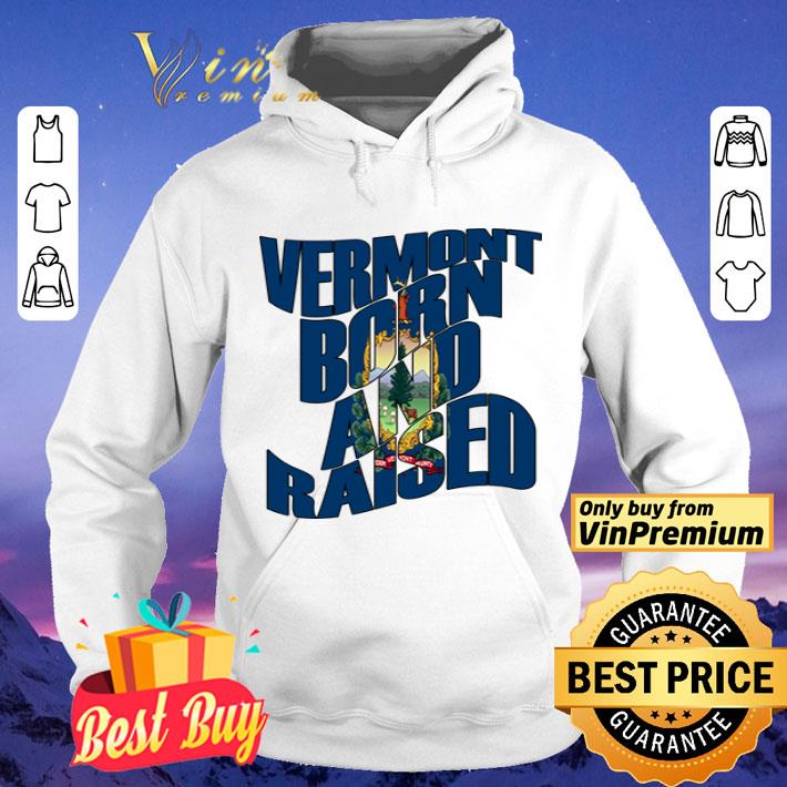 Vermont Born and Raised State Flag shirt