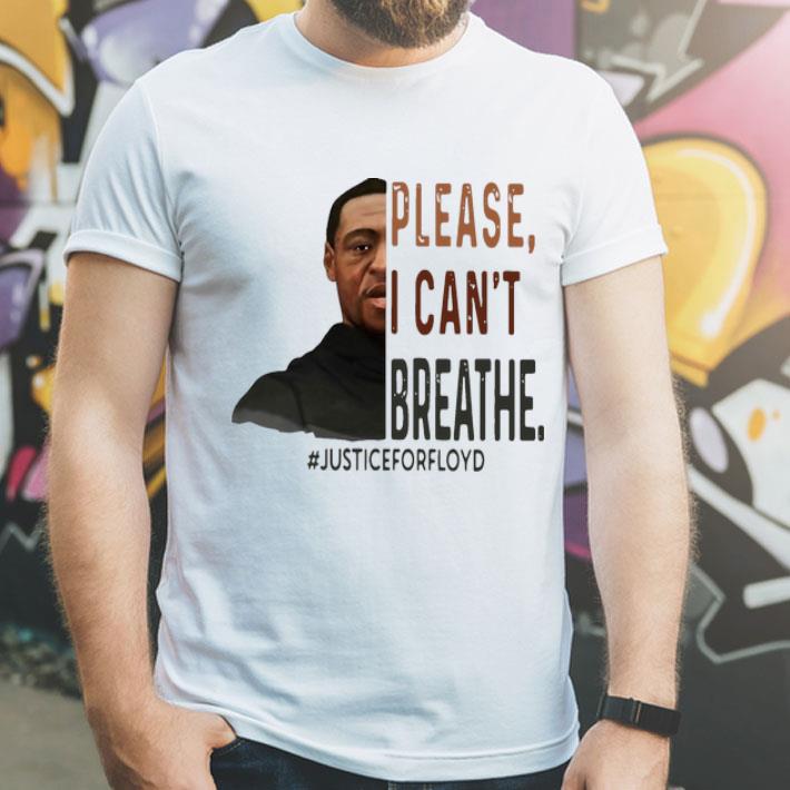 Please I Can’t Breathe George Floyd #JusticeForFloyd shirt