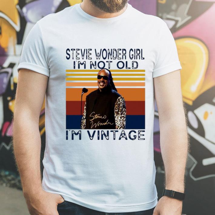Vintage Stevie Wonder Girl I'm Not Old I'm Vintage shirt