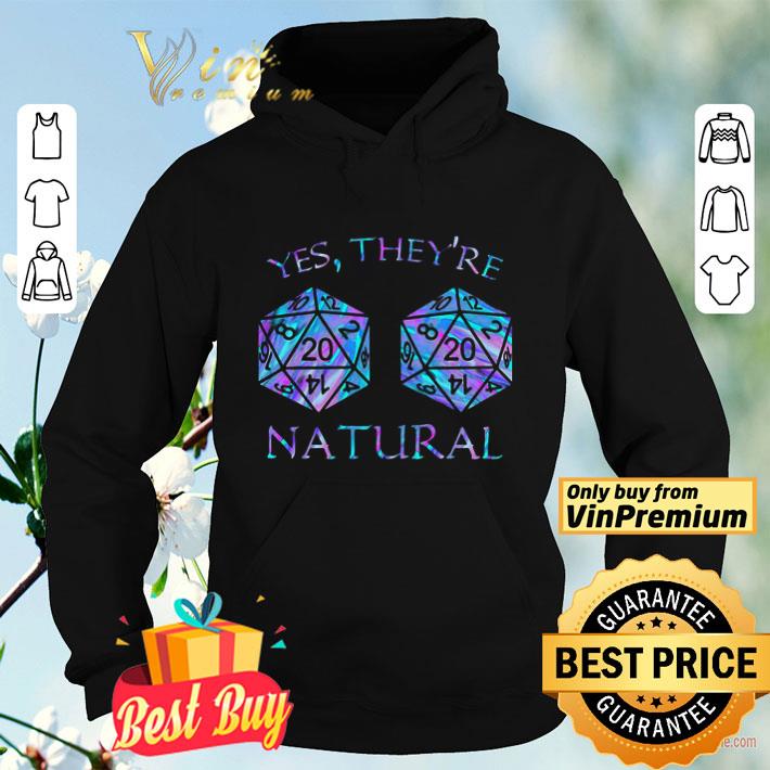 Yes They’re Natural 20 D20 shirt 8303ee8e yes they re natural 20 d20 shirt 4 - Yes They’re Natural 20 D20 shirt