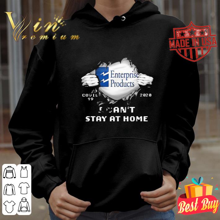 Enterprise Products Insides Covid-19 2020 I Can’t Stay At Home shirt