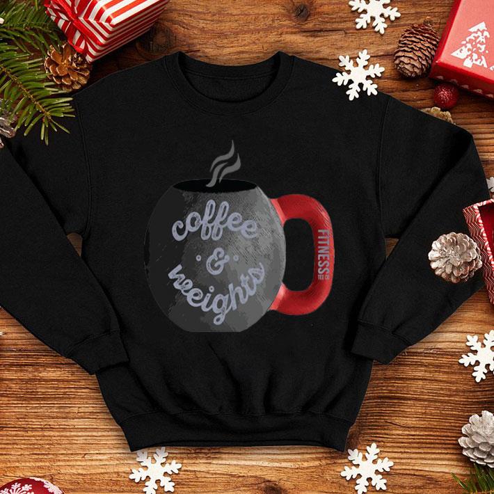 84a1f6dd coffee and weights fitness tee shirt 4 - Coffee And Weights Fitness Tee shirt