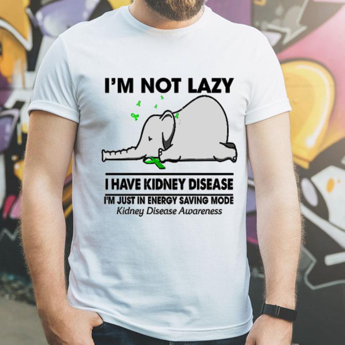 I’m Not Lazy I Have Kidney Disease Awareness Elephant shirt 1 I’m Not Lazy I Have Kidney Disease Awareness Elephant shirt
