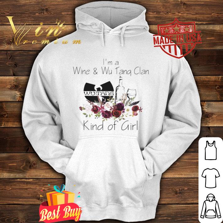 I’m A Wine And Wu Tang Clan Kind Of Girl Flowers shirt
