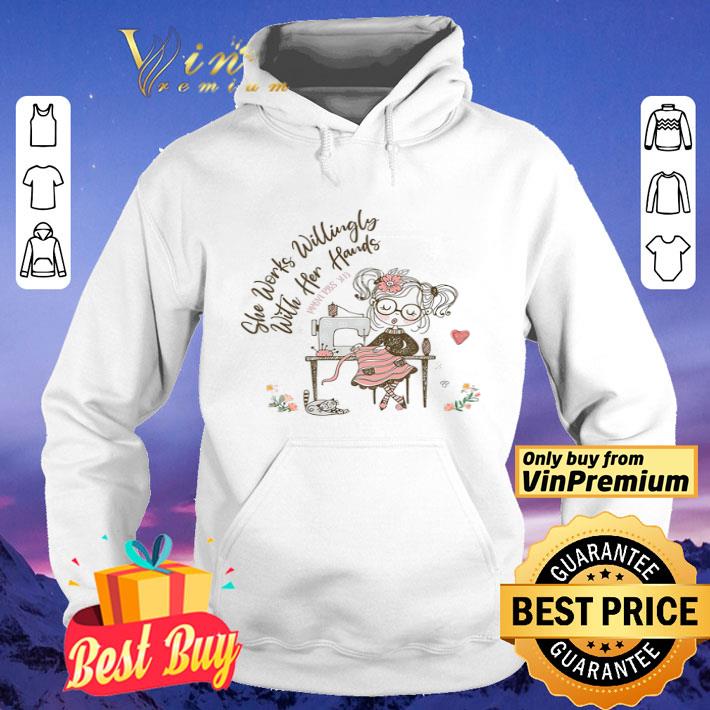 She Works Willingly With Her Hands Proverbs shirt