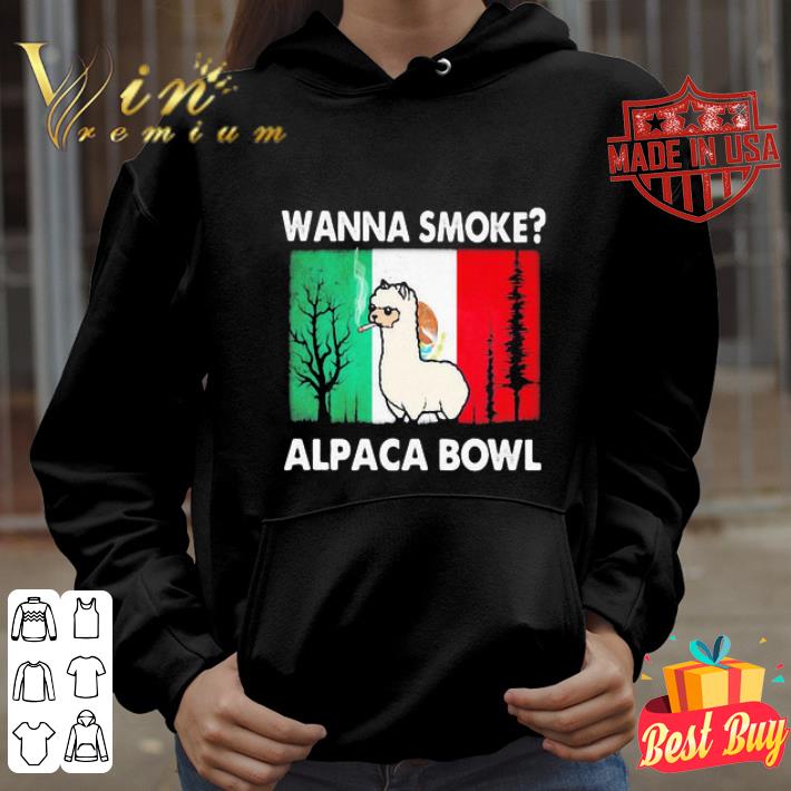 Wanna Smoke Mexico Alpaca Bowl shirt