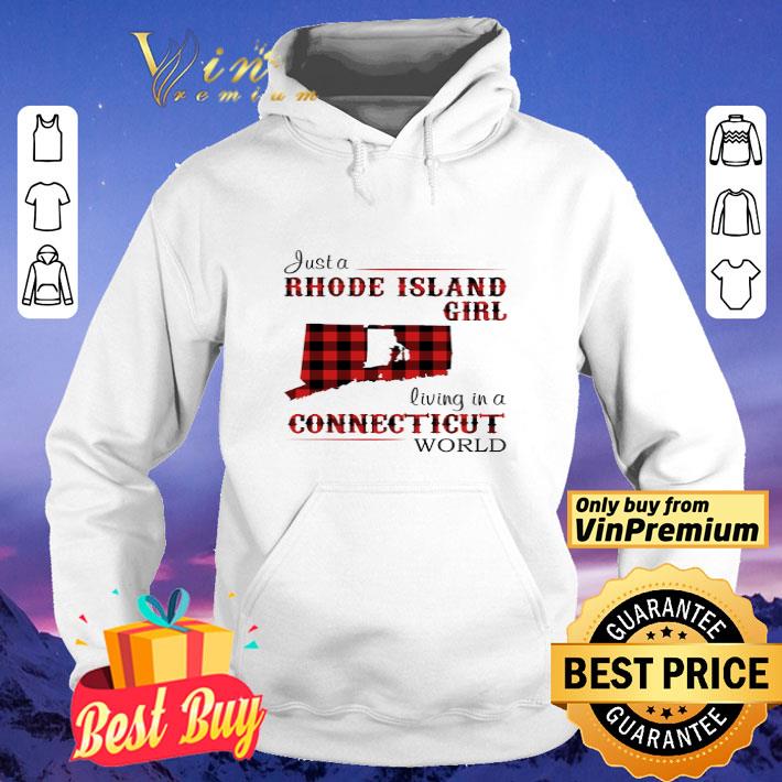 Just A Rhode Island Girl Living In A Connecticut World shirt