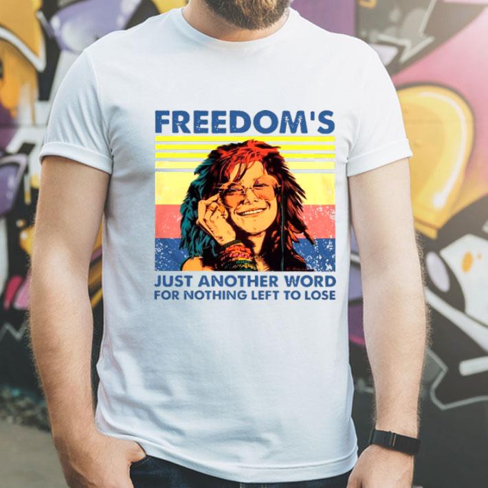 8a9192d5 freedom s just another word for nothing left to lose vintage shirt 4 - Freedom’s Just Another Word For Nothing Left To Lose Vintage Shirt