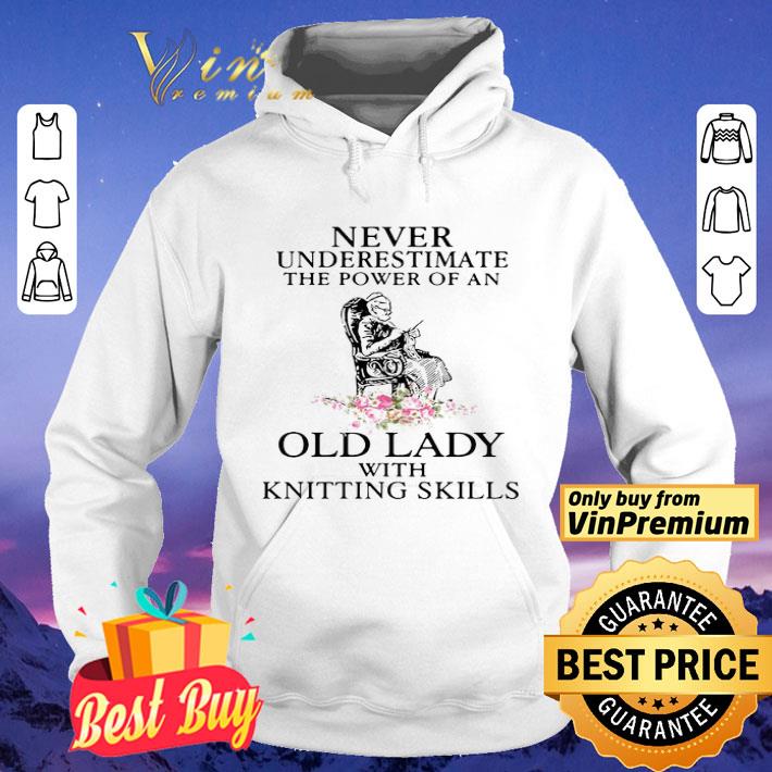 8b082380 never underestimate the power of an old lady with knitting skills shirt 4 - Never Underestimate The Power Of An Old Lady With Knitting Skills shirt