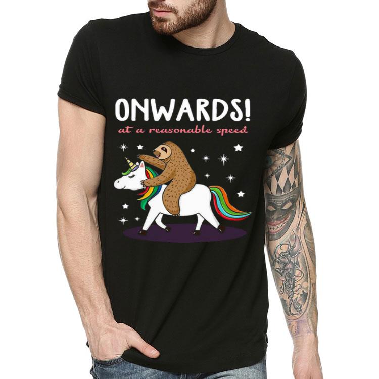 Sloth And Unicorn Onwards At A Reasonable Speed Shirt 8b67d1a6 sloth and unicorn onwards at a reasonable speed shirt 4 - Sloth And Unicorn Onwards At A Reasonable Speed Shirt
