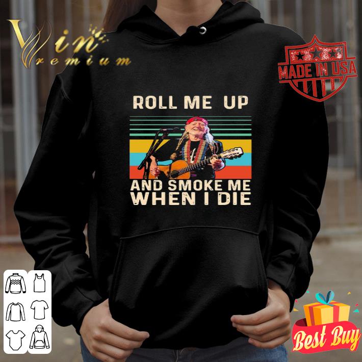 Willie Nelson Live Roll Me Up And Smoke Me When I Die Vintage shirt