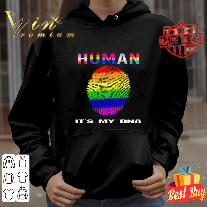 Human it’s my DNA LGBT shirt