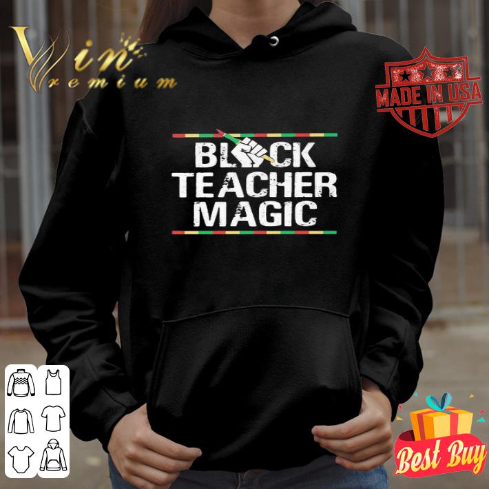 Black Teacher Magic Black Lives Matter shirt