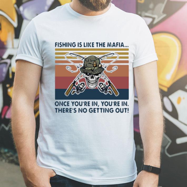 Vintage Fishing Is Like The Mafia Once You’re In There’s No Getting Out shirt 12 Vintage Fishing Is Like The Mafia Once You’re In There’s No Getting Out shirt