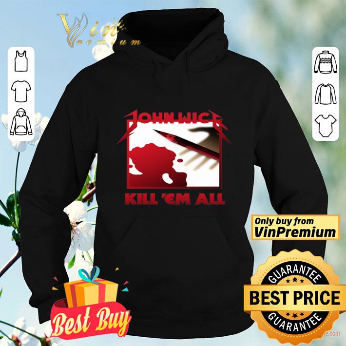 8e62f52e john wick kill em all shirt 4 - John Wick Kill Em All shirt