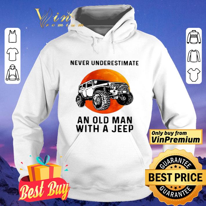 8ef4b08e never underestimate an old man with a jeep shirt 4 - Never Underestimate An Old Man With A Jeep shirt