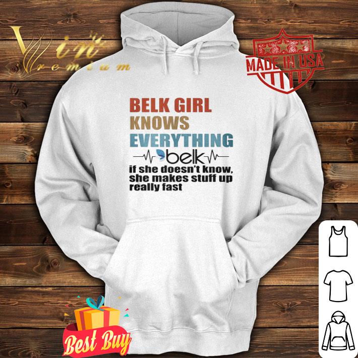 8f0c8cc0 vintage belk girl knows everything if she doesn t know shirt 4 - Vintage Belk Girl Knows Everything If She Doesn’t Know shirt
