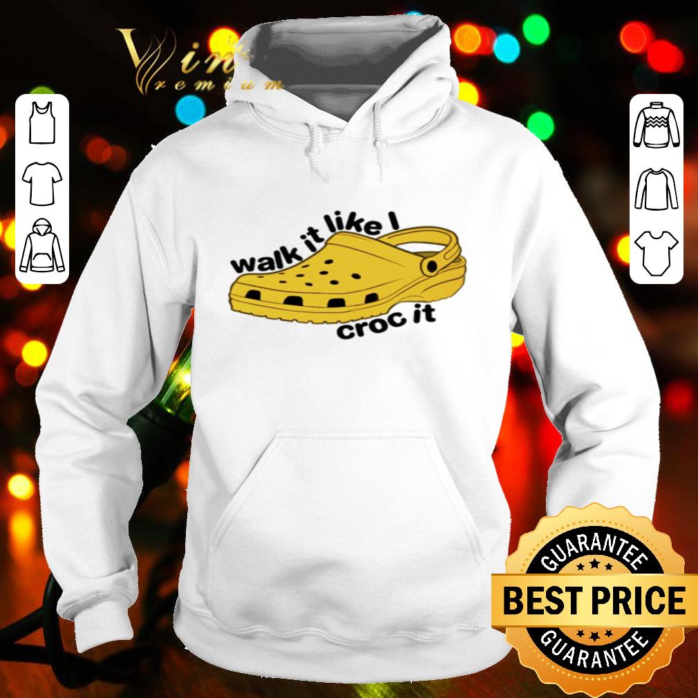 8f1e8c39 walk it like croc it shirt 4 - Walk it like croc it shirt
