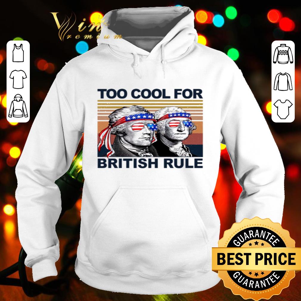 Vintage Too Cool For British Rule George Washington and Thomas Jefferson shirt