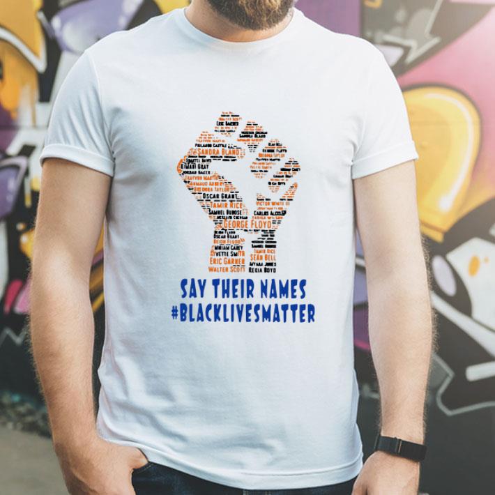 Strong Hand Say Their Names #BlackLivesMatter shirt
